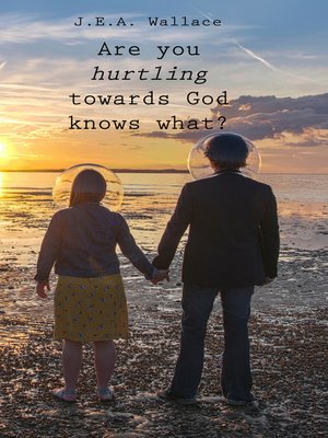 cover image of Are You Hurtling Towards God Knows What?